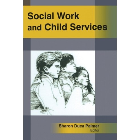 (영문도서) Social Work and Child Services Paperback, Apple Academic Press, English, 9781774632482