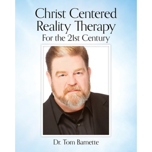 (영문도서) Christ Centered Reality Therapy for the 21st Century Paperback, Palmetto Publishing, English, 9798822932395