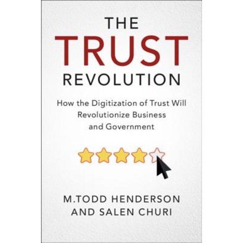 The Trust Revolution: How the Digitization of Trust Will Revolutionize Business and Government Hardcover, Cambridge University Press