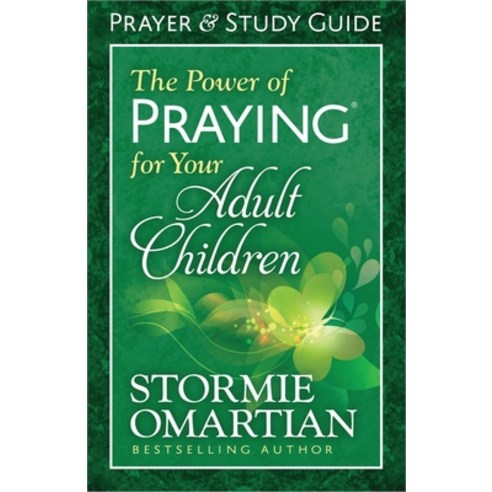 The Power of Praying for Your Adult Children 페이퍼북, Harvest House Pub