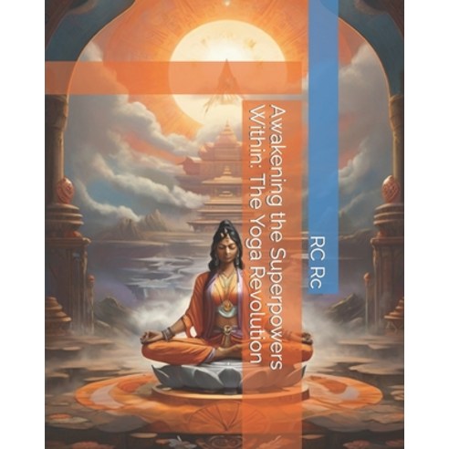 (영문도서) Awakening the Superpowers Within: The Yoga Revolution Paperback, Independently Published, English, 9798872139478