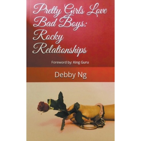 (영문도서) Pretty Girls Love Bad Boys: Rocky Relationships Paperback, Debby Ng, English, 9781393755975