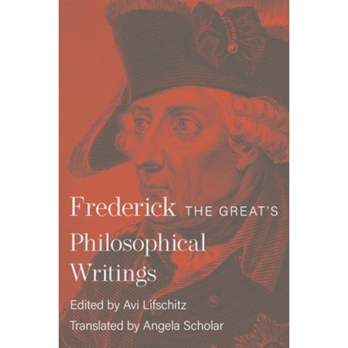 (영문도서) Frederick the Great''s Philosophical Writings Paperback, Princeton University Press, English, 9780691258911