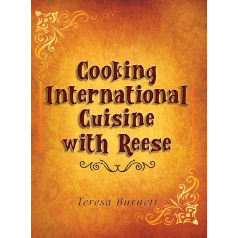 (영문도서) Cooking International Cuisine with Reese Hardcover, Ewings Publishing LLC, English, 9798886409246