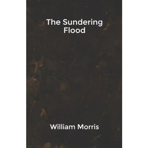The Sundering Flood Paperback, Independently Published