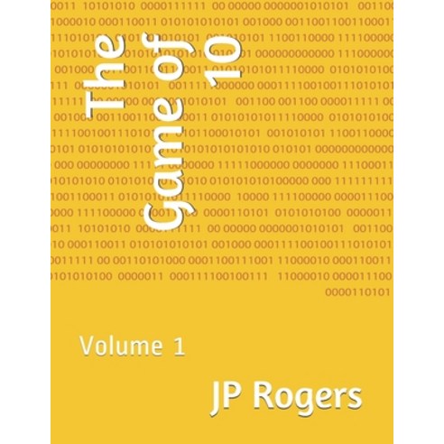 (영문도서) The Game of 10: Volume 1 Paperback, Independently Published, English, 9798530193316
