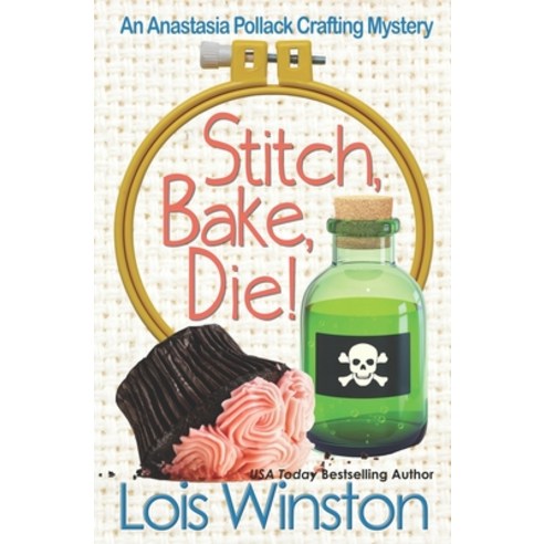 (영문도서) Stitch Bake Die! Paperback, Lois Winston, English, 9781940795553