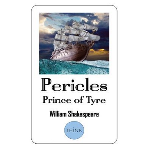 (영문도서) Pericles Prince of Tyre: A Play by William Shakespeare Paperback, Createspace Independent Pub..., English, 9781724514370