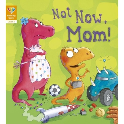 Not Now Mom! (Level 2) Paperback, QEB Publishing, English, 9780711249356