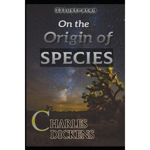 On The Origin of Species Illustrated: By Charles Darwin Paperback, Independently Published, English, 9798568730354