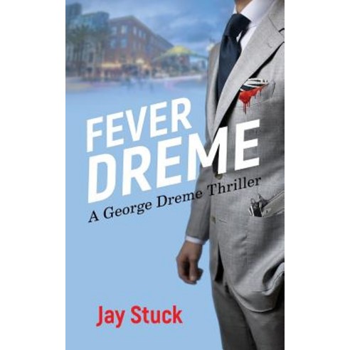 Fever Dreme: A George Dreme Thriller Paperback, Independently Published, English, 9781794320666