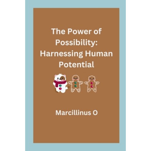 (영문도서) The Power of Possibility: Harnessing Human Potential Paperback, Marcillinus, English, 9787193557252