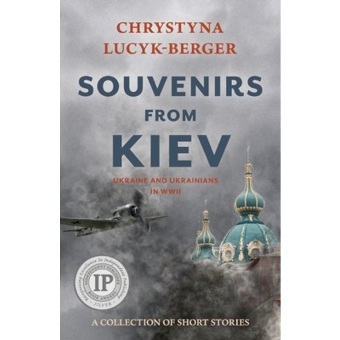 Souvenirs from Kiev: Ukraine and Ukrainians in WWII (A Collection of Short Stories) Paperback, Inktreks, English, 9783903748187