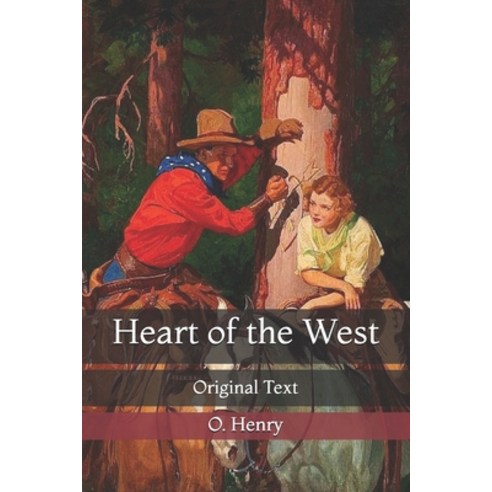 Heart of the West: Original Text Paperback, Independently Published, English, 9798724686167