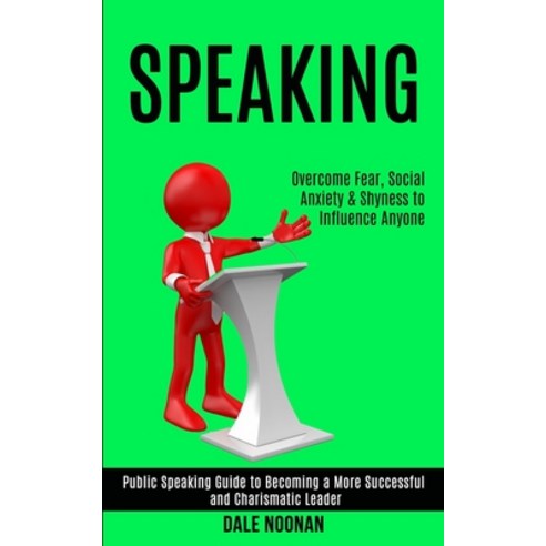 Speaking: Public Speaking Guide to Becoming a More Successful and Charismatic Leader (Overcome Fear ... Paperback, Rob Miles