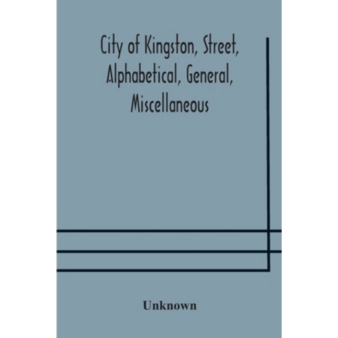 City of Kingston street alphabetical general miscellaneous and classified business directory for... Paperback, Alpha Edition, English, 9789354174766