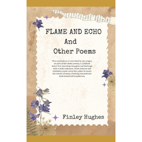 (영문도서) Flame and Echo Paperback, Independently Published, English, 9798856591407