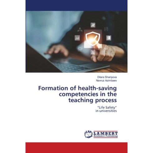 (영문도서) Formation of health-saving competencies in the teaching process Paperback, LAP Lambert Academic Publis..., English, 9786207477807