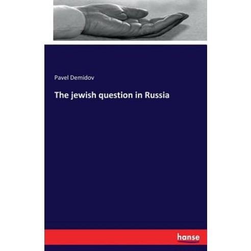 The jewish question in Russia Paperback, Hansebooks, English, 9783337102951
