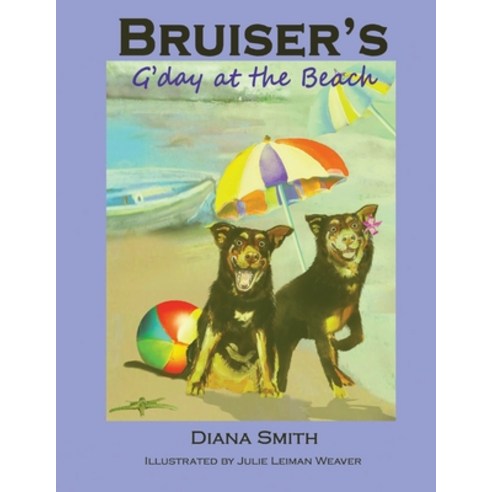 Bruiser''s G''Day at the Beach Paperback, Dianasmithbookstoinspire, English, 9780648997054