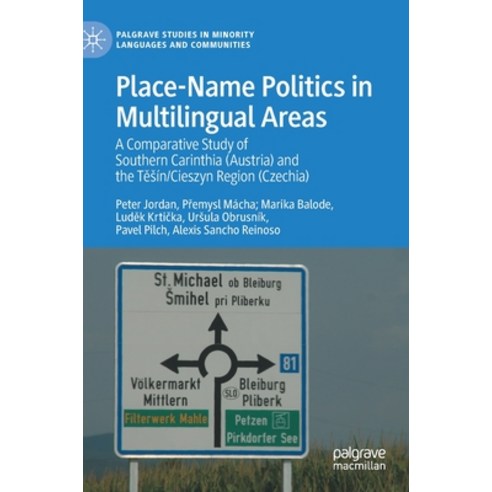 (영문도서) Place-Name Politics in Multilingual Areas: A Comparative Study of Southern Carinthia (Austria... Hardcover, Palgrave MacMillan, English, 9783030694876