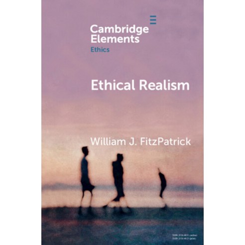 (영문도서) Ethical Realism Paperback, Cambridge University Press, English, 9781108706414