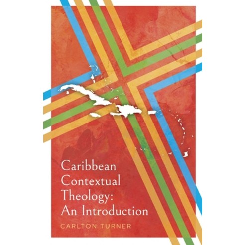 (영문도서) Caribbean Contextual Theology: An Introduction Paperback, SCM Press, English, 9780334063377