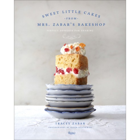(영문도서) Sweet Little Cakes from Mrs. Zabar''s Bakeshop: Perfect Desserts for Sharing Hardcover, Rizzoli International Publi..., English, 9780847873623