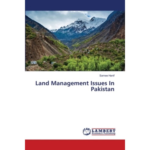Land Management Issues In Pakistan Paperback, LAP Lambert Academic Publis..., English, 9786139833955