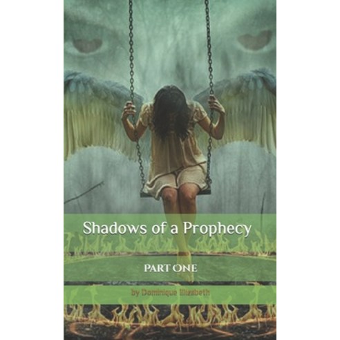 (영문도서) Shadows of a Prophecy: Part One Paperback, Independently Published, English, 9798392546343