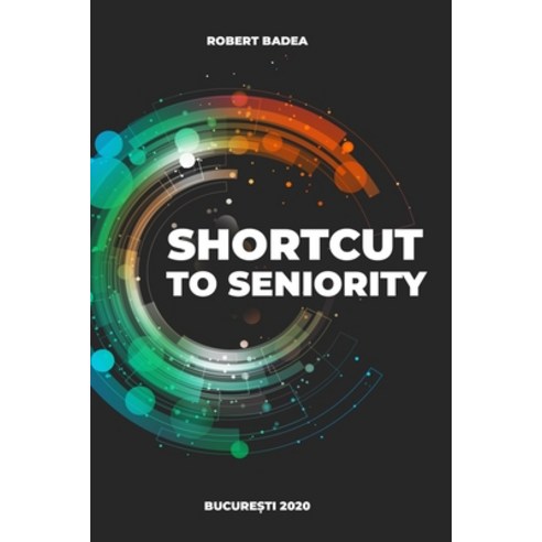 Shortcut to seniority Paperback, Robert Badea
