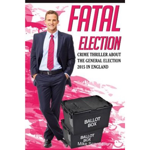 (영문도서) Fatal Election Paperback, Lulu.com, English, 9781326889500
