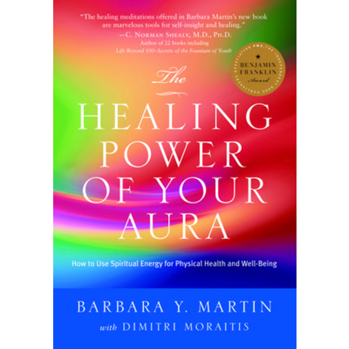 The Healing Power of Your Aura: How to Use Spiritual Energy For Physical Health and Well-Being, Spiritual Arts Inst