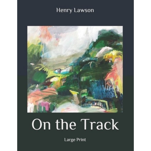 On the Track: Large Print Paperback, Independently Published