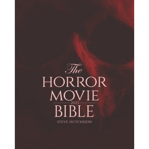 (영문도서) The Horror Movie Bible: 2023 Paperback, Tales of Terror, English, 9781777623364