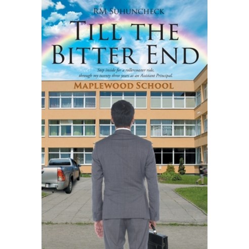 (영문도서) Till the Bitter End Paperback, Newman Springs, English, 9798890613301