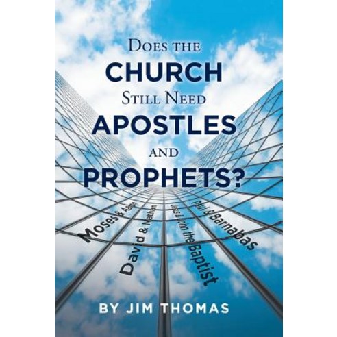 (영문도서) Does the Church Still Need Apostles and Prophets? Hardcover, WestBow Press, English, 9781973632955