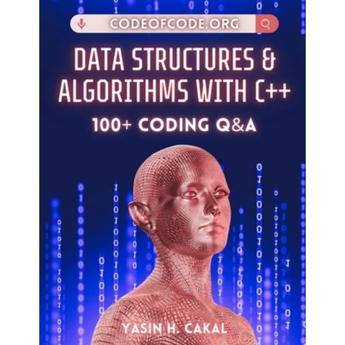(영문도서) Data Structures and Algorithms with C++: 100+ Coding Q&A Paperback, Independently Published, English, 9798375111063