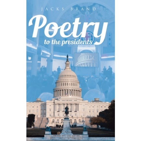 Poetry to the Presidents Hardcover, Book Vine Press
