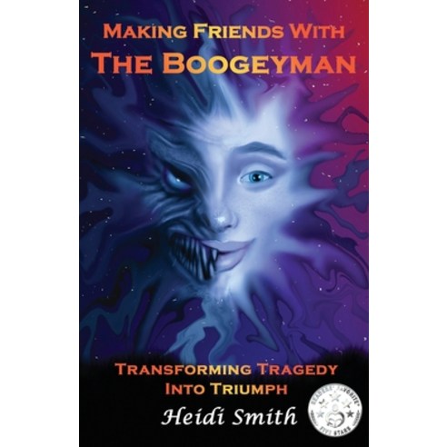 (영문도서) Making Friends With The Boogeyman: Transforming Tragedy Into Triumph Paperback, Free Yourself Live Your Dre..., English, 9781738740000