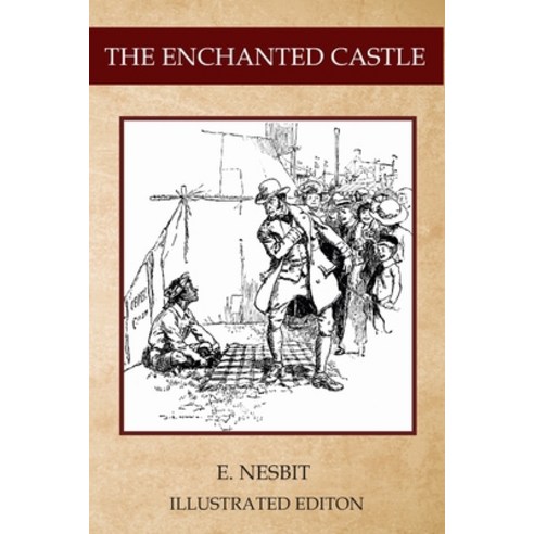 The Enchanted Castle: Illustrated Edition By Florence T. Harr Paperback, Independently Published