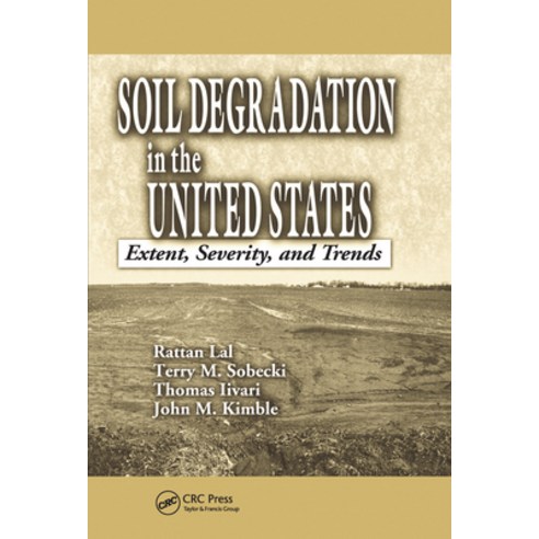 (영문도서) Soil Degradation in the United States: Extent Severity and Trends Paperback, CRC Press, English, 9780367578466