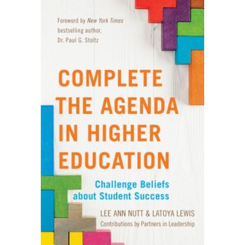 Complete the Agenda in Higher Education: Challenge Beliefs about Student Success Paperback, Rowman & Littlefield Publis..., English, 9781475844238