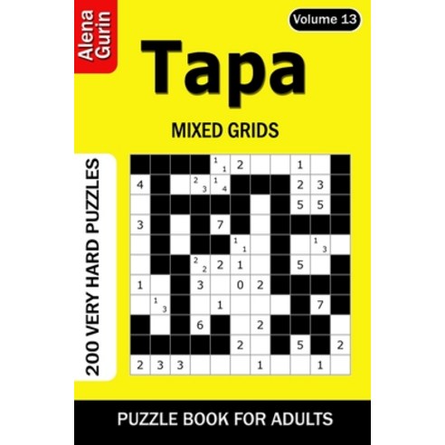 (영문도서) Tapa puzzle book for Adults: 200 Very Hard Puzzles Mixed Grids (Volume 13) Paperback, Independently Published, English, 9798730200272