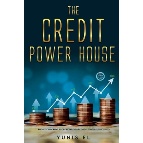 (영문도서) The Credit Power House Paperback, Yunis Adon El Estate, English, 9798989851003