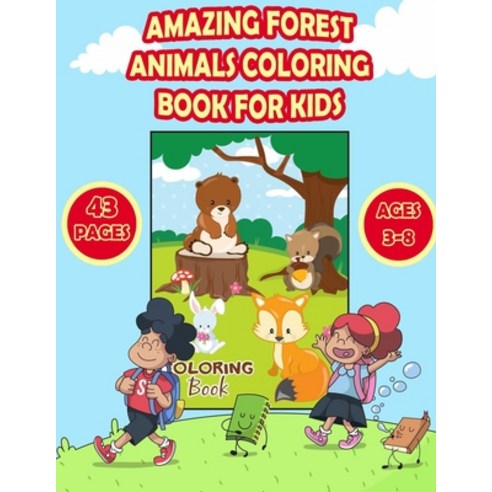 Amazing Forest Animals Coloring Book For Kids: Woodland Animal Activity Book for Toddlers Pre Kinde... Paperback, Independently Published, English, 9798572416558