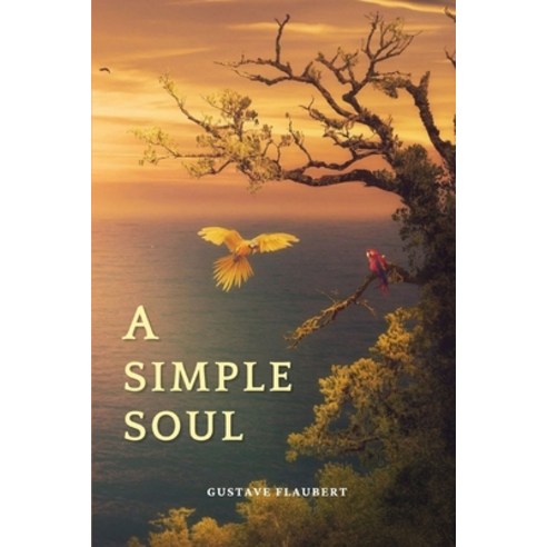 A Simple Soul: Annotated Paperback, Independently Published, English, 9798720448011