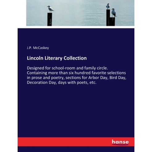 (영문도서) Lincoln Literary Collection: Designed for school-room and family circle. Containing more than... Paperback, Hansebooks, English, 9783337370541