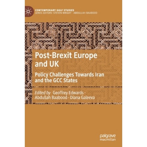 (영문도서) Post-Brexit Europe and UK: Policy Challenges Towards Iran and the Gcc States Hardcover, Palgrave MacMillan, English, 9789811628733