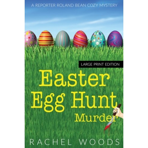 Easter Egg Hunt Murder: Large Print Edition Paperback, Bonzaimoon Books LLC